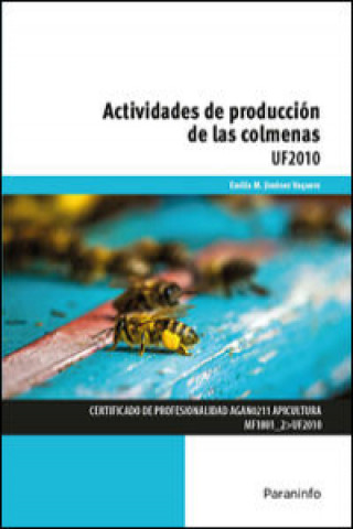 Kniha Actividades de producción de las colmenas. Certificados de profesionalidad. Apicultura 