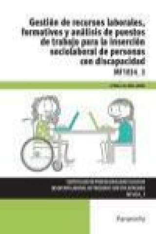 Könyv Gestión de recursos laborales, formativos y análisis de puestos de trabajo para la inserción sociolaboral de personas con discapacidad. Certificados d 