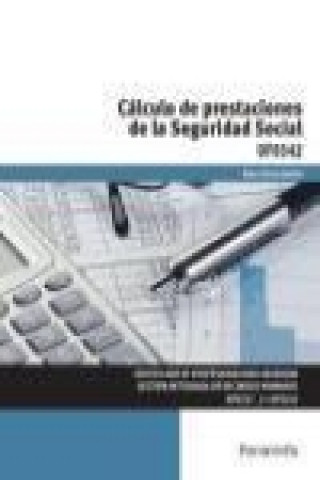 Kniha Cálculo de prestaciones de la Seguridad Social. Certificados de profesionalidad. Gestión integrada de recursos humanos 