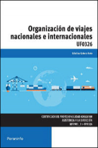 Kniha Organización de viajes nacionales e internacionales. Certificados de profesionalidad. Asistencia a la dirección 