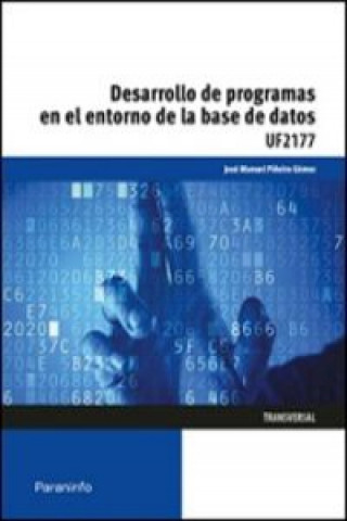 Buch Desarrollo de programas en el entorno de la base de datos. Certificados de profesionalidad. Informática y Comunicaciones JOSE MANUEL PIÑEIRO GOMEZ