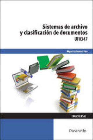 Книга Sistemas de archivo y clasificación de documentos MIGUEL ARRIBAS DEL POZO