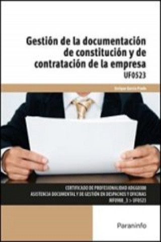 Книга Gestión de la documentación de constitución y de contratación de la empresa : UF0523 