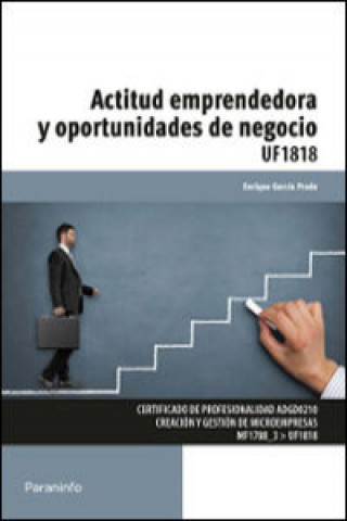 Kniha Actitud emprendedora y oportunidades de negocio. Certificados de profesionalidad. Creación y gestión de microempresas ENRIQUE GARCIA PRADO