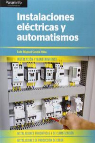 Könyv Instalaciones Electricas y automatismos LUIS MIGUEL CERDA FILIU