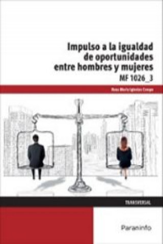 Book Impulso de la igualdad de oportunidades entre mujeres y hombres. Certificados de profesionalidad. Mediación comunitaria 