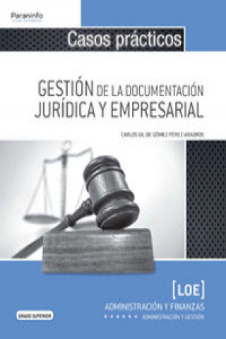 Kniha Casos prácticos para la gestión de la documentación jurídica y empresarial CARLOS GIL DE GOMEZ