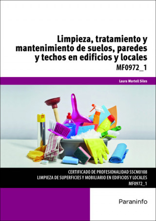 Könyv Limpieza, tratamiento y mantenimiento de suelos, paredes y techos en edificios y locales. Certificados de profesionalidad. Limpieza de superficies y m LAURA MARTELL SILES