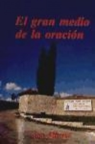 Книга El gran medio de la oración Santo Alfonso María de Ligorio