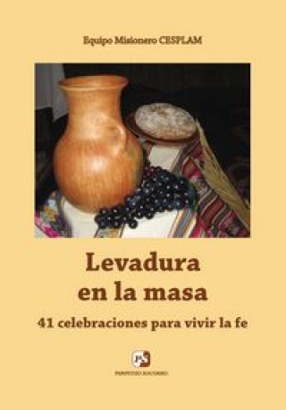 Buch Levadura en la masa : 41 celebraciones para vivir la fe Centro de Estudios y Planificación Misionera