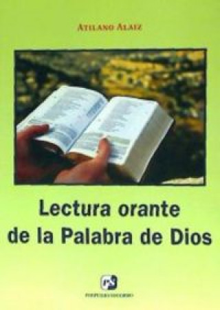 Knjiga Lectura orante de la palabra de Dios Atilano Alaiz Prieto