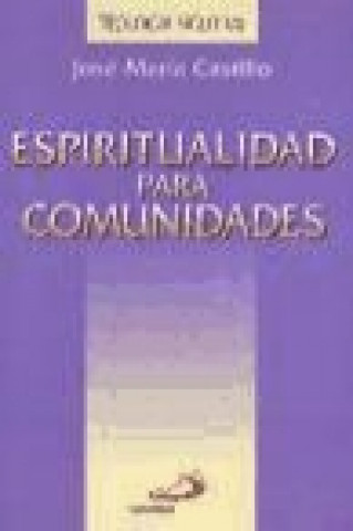 Buch Espiritualidad para comunidades José María Castillo