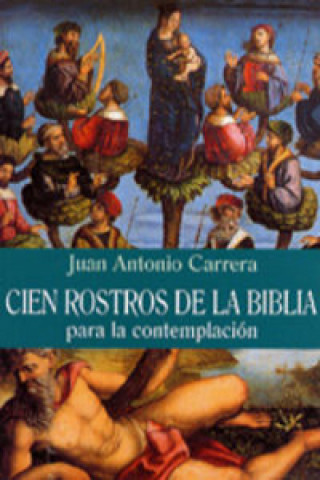 Book Cien rostros de la Biblia Juan Antonio Carrera