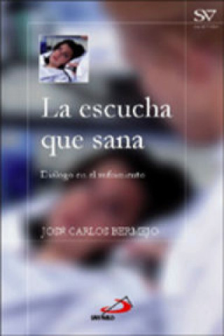 Kniha La escucha que sana José Carlos Bermejo
