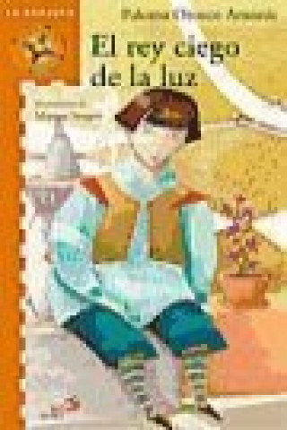 Libro El rey ciego de la luz Paloma Orozco Amorós