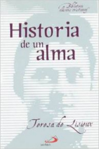 Knjiga Historia de un alma SANTA TERESA DEL NIÑO JESUS