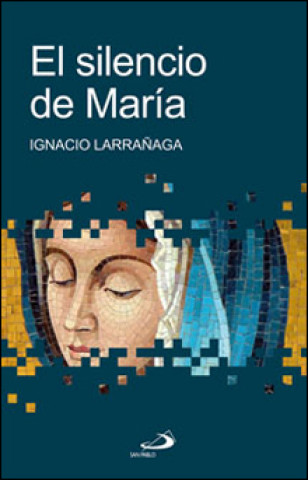 Kniha El silencio de María IGNACIO LARRAÑAGA