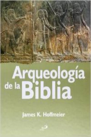 Kniha Arqueología de la Biblia James K. Hoffmeier