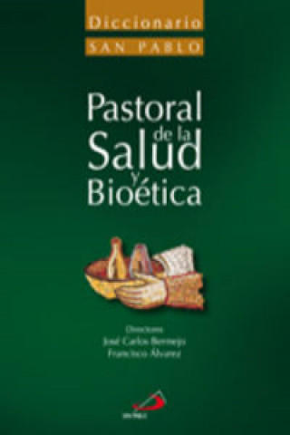 Könyv Diccionario de pastoral de la salud y bioética Ezequiel Varona Valdivielso