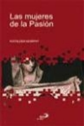 Buch Las mujeres de la Pasión Kathleen Murphy