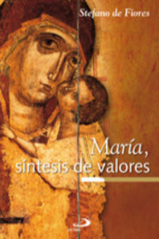 Kniha María, síntesis de valores : historia cultural de mariología Stefano De Fiores
