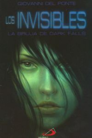 Knjiga Los invisibles 2. La bruja de Dark Falls 