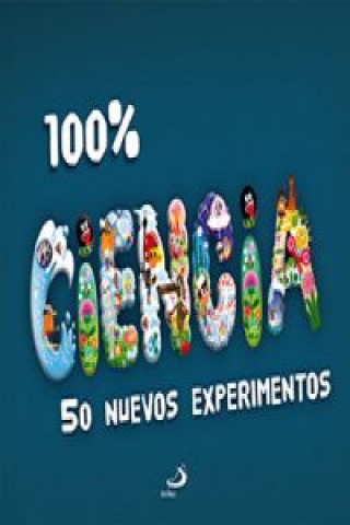 Kniha 100% ciencia : 50 nuevos experimentos María Jesús García González