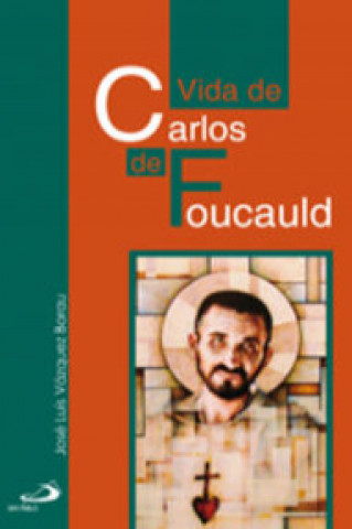 Carte Vida de Carlos de Foucauld José Luis Vázquez Borau