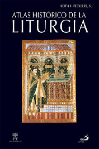 Könyv Atlas histórico de la liturgia Keith Pecklers