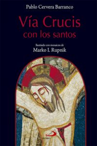 Könyv Vía Crucis con los santos Pablo Cervera Barranco