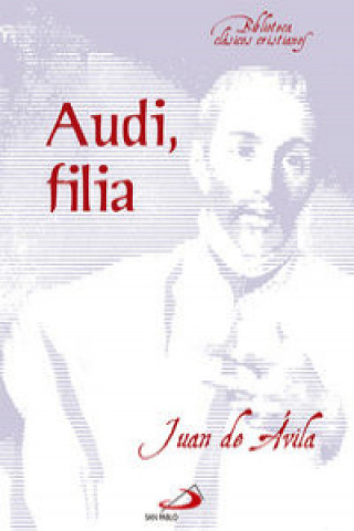 Kniha Audi filia Santo Juan de Ávila