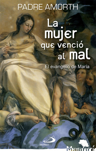 Kniha La mujer que venció al mal : el evangelio de María Gabriele Amorth