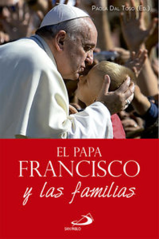 Книга El Papa Francisco y las familias Papa Francisco