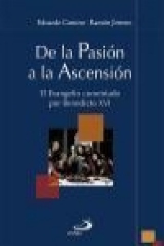 Kniha De la Pasión a la Ascensión Eduardo Camino Marta