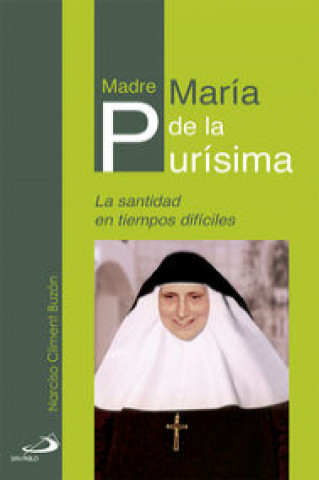 Libro Madre María de la Purísima: La santidad en tiempos difíciles 