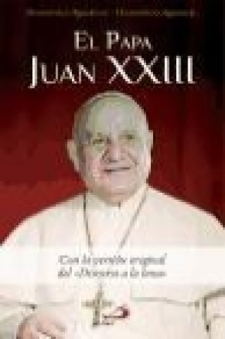 Buch El Papa Juan XXIII : con la versión original del 'Discurso a la luna' Domenico Agasso