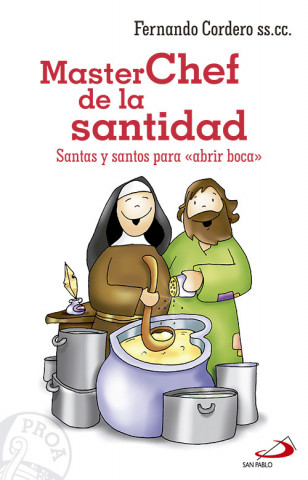 Carte MasterChef de la santidad : santas y santos para 'abrir boca' Fernando Cordero Morales