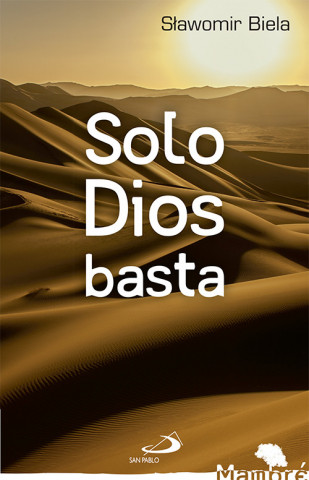 Book Solo Dios basta SLAWOMIR BIELA
