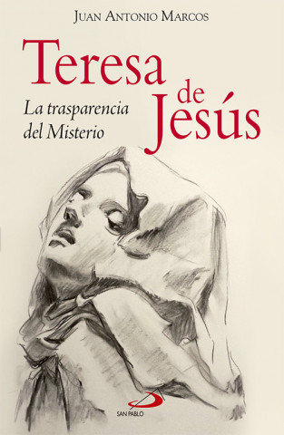 Kniha Teresa de Jesús JUAN ANTONIO MARCOS RODRIGUEZ