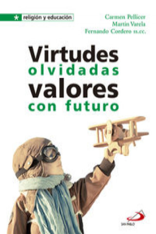 Książka Virtudes olvidadas. Valores con futuro 