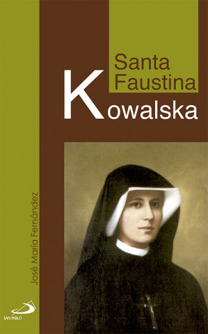 Kniha Santa Faustina Kowalska JOSE MARIA FERNANDEZ LUCIO