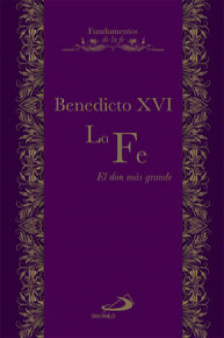 Livre La fe : el don más grande Papa Benedicto XVI - Papa - XVI