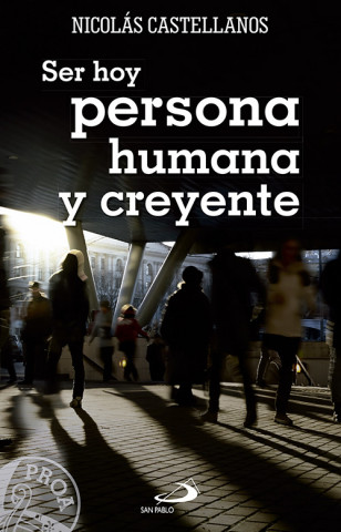 Książka Ser hoy persona humana y creyente 