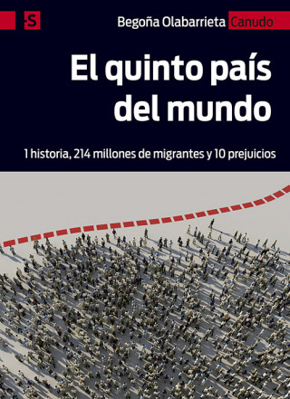 Kniha El quinto país del mundo : 1 historia, 214 millones de migrantes y 10 prejuicios 