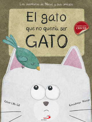 Buch El gato que no quería ser gato CESAR LILLO GIL