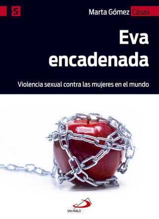 Kniha Eva encadenada: Violencia sexual contra las mujeres en el mundo 