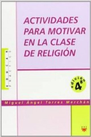 Книга Actividades para motivar en la clase de Religión Miguel Ángel Torres Merchán