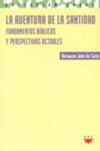 Książka La aventura de la sanidad : fundamentos bíblicos y perspectivas actuales 