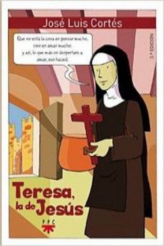 Könyv Teresa, la de Jesús José Luis Cortés