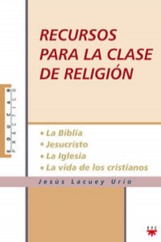Kniha Recursos para la clase de religión Jesús Lacuey